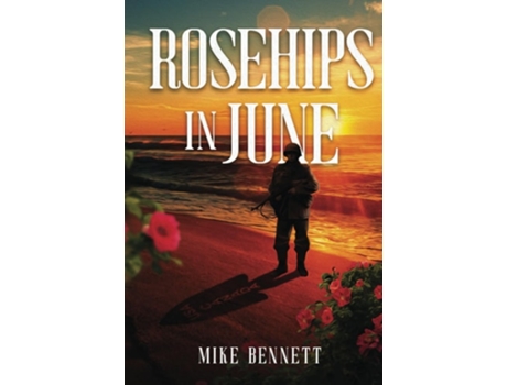 Livro Rosehips in June de Mike Bennett (Inglês)