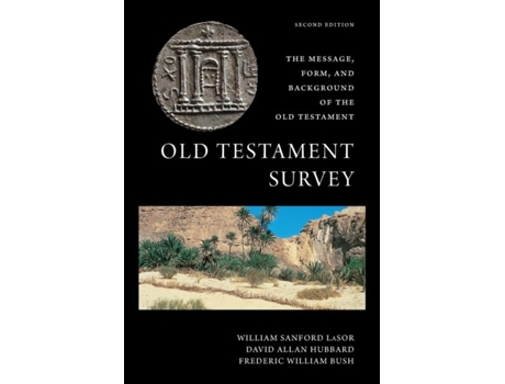Livro Old Testament Survey The Message, Form, And Background Of The Old Testament De Hubbard, David Allan Et Al. (inglês)