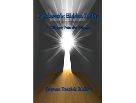 Livro Parkinson's: Hidden Truths: A Glimpse Into the Disease Steven Patrick Keller (Inglês)