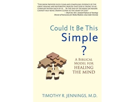 Livro Could It Be This Simple A Biblical Model for Healing the Mind de Timothy R Jennings (Inglês)