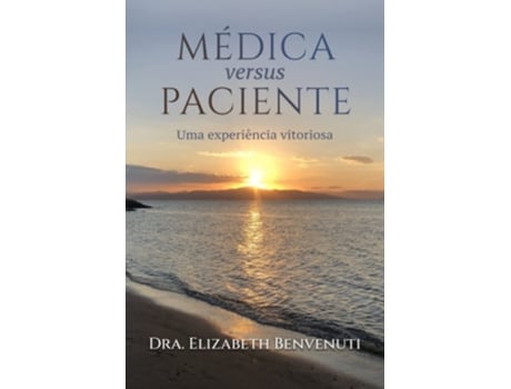 Livro Medica Versus Paciente De Dra Elizabeth Benvenuti (português)