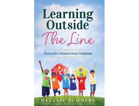 Livro Learning Outside the Line Innovative Homeschool Solutions de Melanie Summers (Inglês)