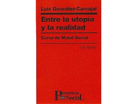 Livro Entre La Utopía Y La Realidad de Luis González-Carvajal Santabárbara (Espanhol)