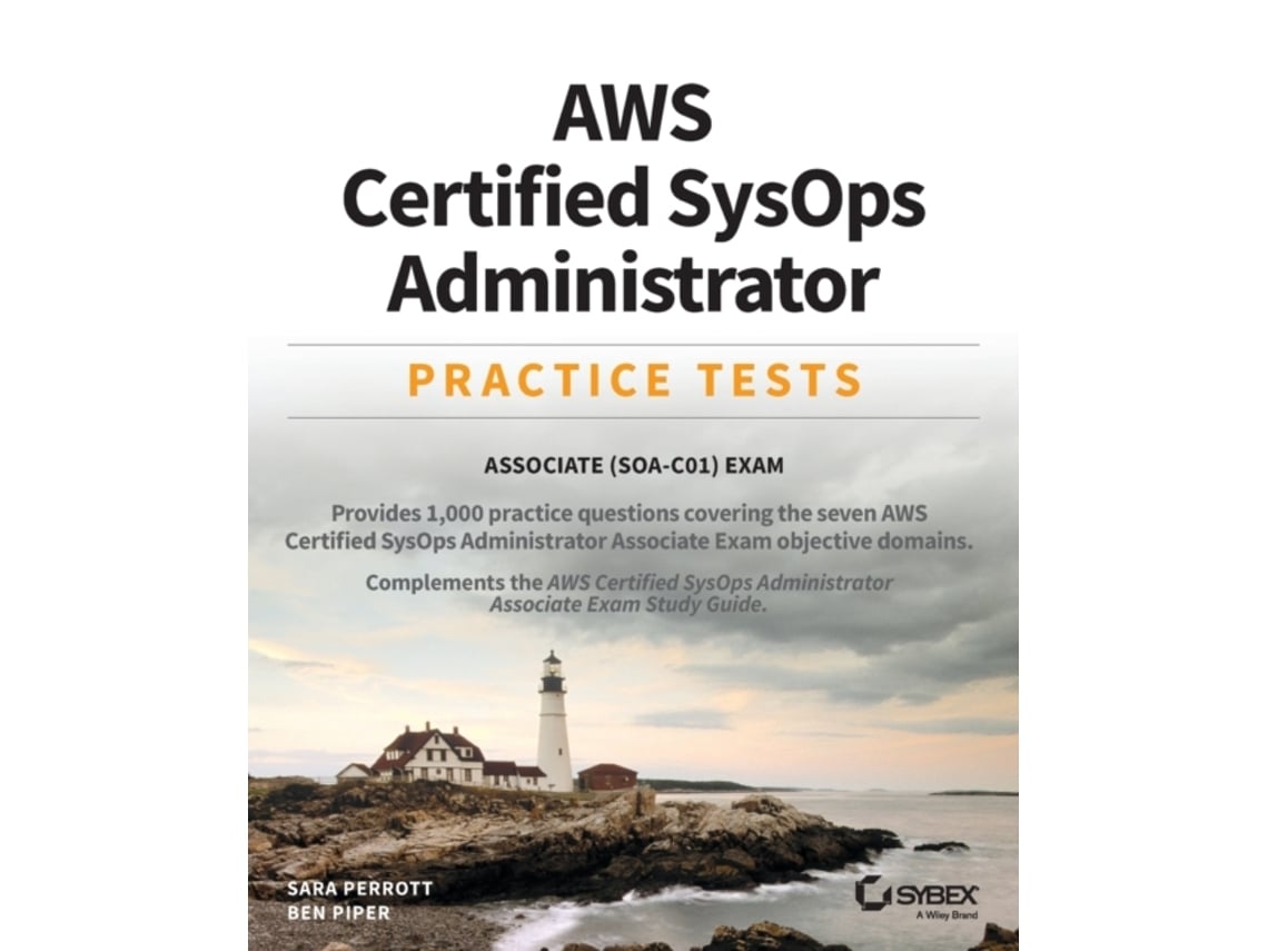 Livro AWS Certified SysOps Administrator Practice Tests - Associate SOA-C01 Exam de Sara Perrott e Ben Piper (Inglês)