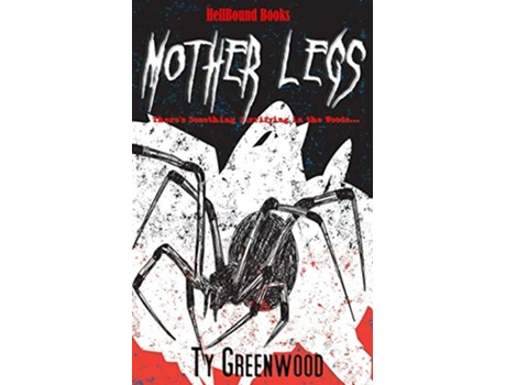 Livro Mother Legs de Ty Greenwood (Inglês)