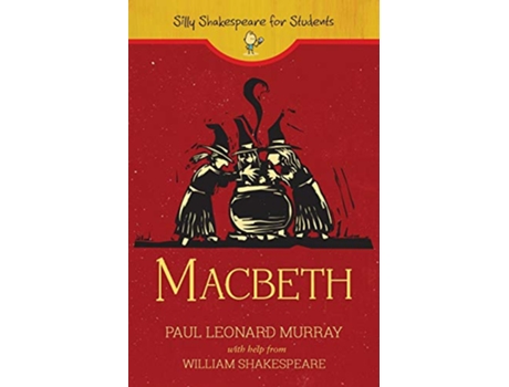 Livro Macbeth Silly Shakespeare for Students de Paul Leonard Murray (Inglês)