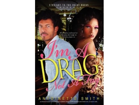 Livro Im a Drag Not a Fag de Antoinette Smith (Inglês)