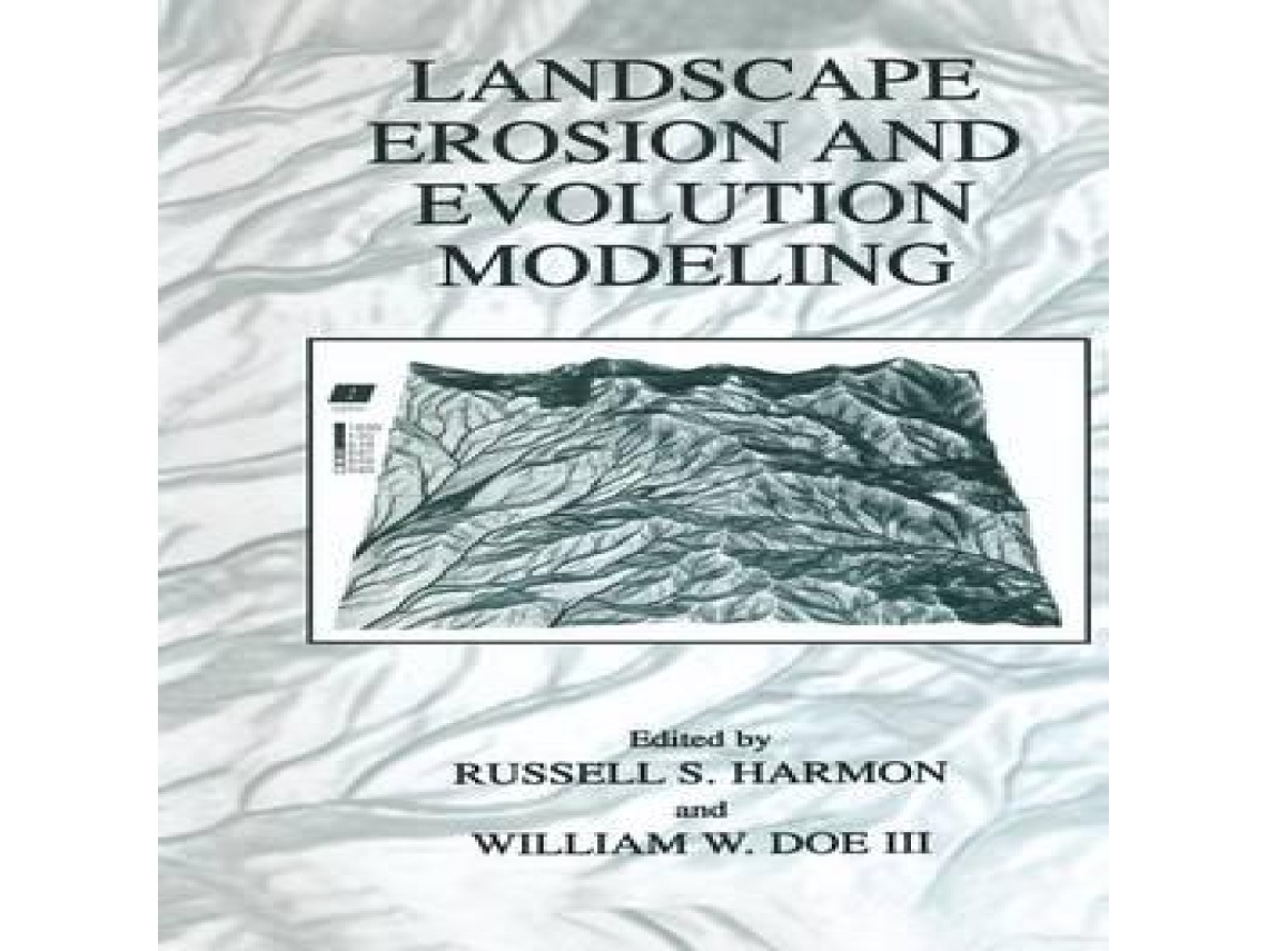 Livro Landscape Erosion and Evolution Modeling de Russell S Harmon (Inglês)