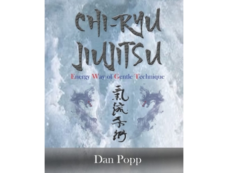 Livro Chi-Ryu Jiujitsu Energy Way of Gentle Technique de Dan Popp (Inglês)