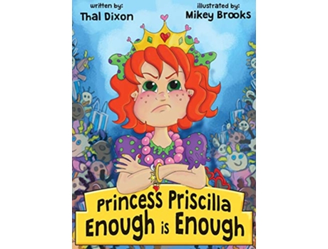 Livro Princess Priscilla Enough is Enough de Thal Dixon (Inglês)