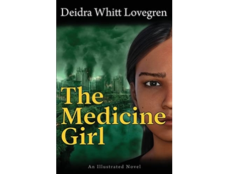 Livro The Medicine Girl de Deidra Whitt Lovegren (Inglês)