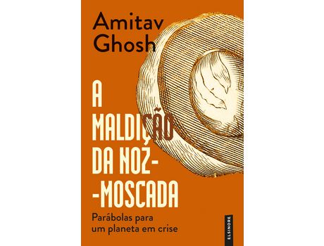 Livro A Maldição da Noz-Moscada de Amitav Ghosh ( Português )