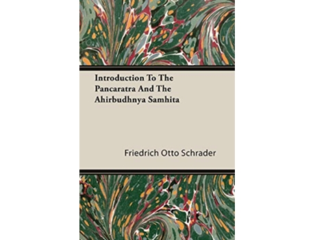 Livro Introduction To The Pancaratra And The Ahirbudhnya Samhita de Friedrich Otto Schrader (Inglês)