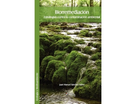 Livro Biorremediacion. Estrategias Contra La Contaminacion Ambiental De Juan Manuel Sanchez Yanez (inglês)