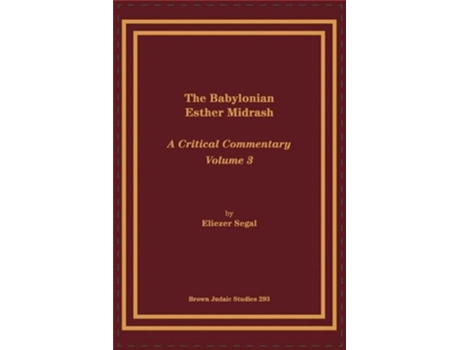 Livro The Babylonian Esther Midrash A Critical Commentary Volume 3 de Eliezar Segal (Inglês)