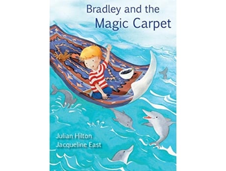 Livro Bradley and the Magic Carpet de Julian Hilton (Inglês)