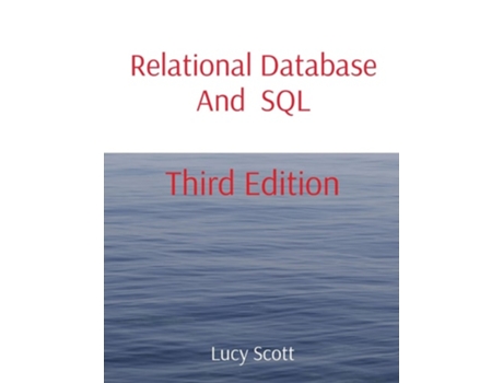Livro Relational Database And Sql Third Edition De Lucy Scott (inglês)