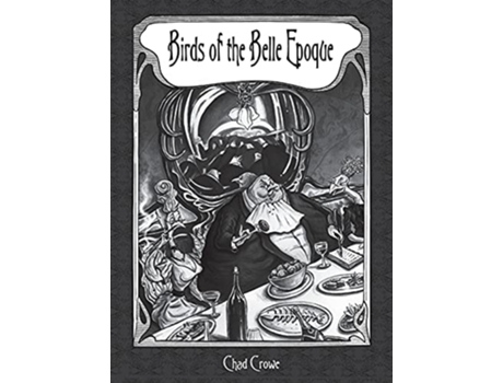 Livro Birds Of The Belle Epoque De Chad Crowe (inglês - Capa Dura)