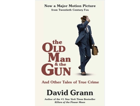 Livro The Old Man And The Gun (Film) de David Grann (Inglês)