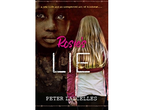 Livro Rosies Lie A New Life and an Unexpected Act of Kindness de Peter Lascelles (Inglês)