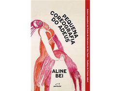 Livro Pequena Coreografia do Adeus de Aline Bei (Português)