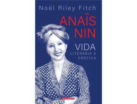 Livro Anais Nin - Vida Literária e Erótica de Noel Riley Fitch ( Português )