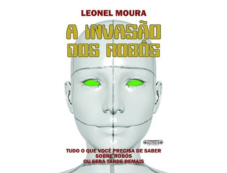 Livro A Invasão dos Robôs Mbooks de Leonel Moura (Português)