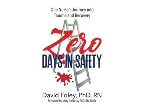 Livro Zero Days in Safety One Nurses Journey into Trauma and Recovery de David Foley (Inglês)