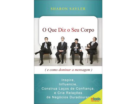 Livro O Que Diz O Seu Corpo e Como Dominar a Mensagem SMARTBOOK de Sharon Sayler (Português)