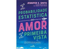 Livro A Probabilidade Estatística do Amor à Primeira Vista de Jennifer E Smith (Português)