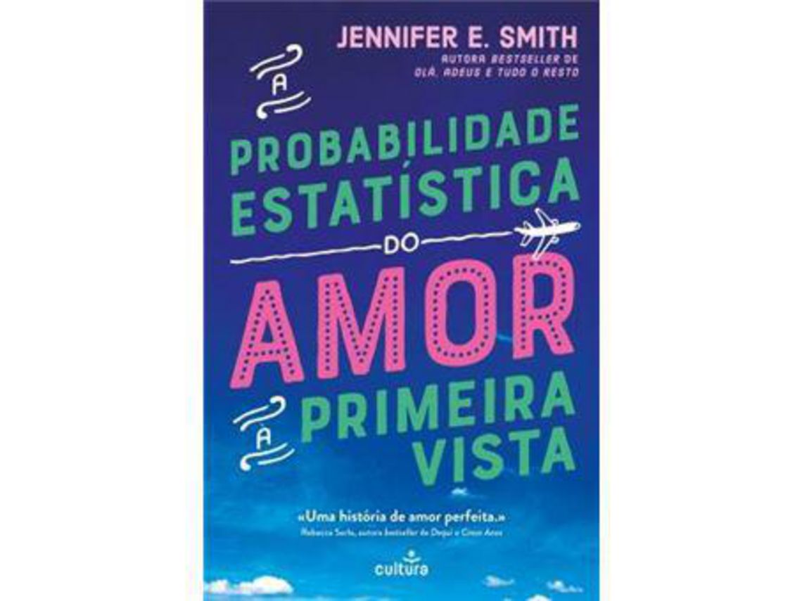 Livro A Probabilidade Estatística do Amor à Primeira Vista de Jennifer E Smith (Português)
