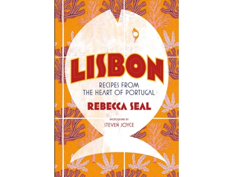 Livro Lisbon Recipes From The Heart Of Portugal de Rebecca Seal