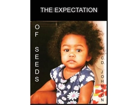 Livro The Expectation Of Seeds De C D Johnson (inglês)