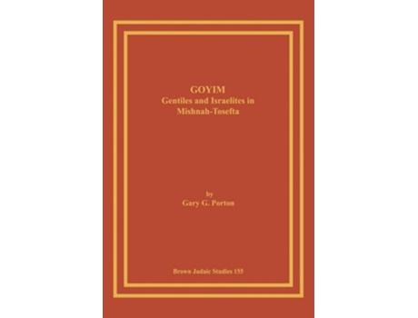 Livro Goyim Gentiles and Israelites in MishnahTosefta Brown Judaic Studies de Gary G Porton (Inglês)