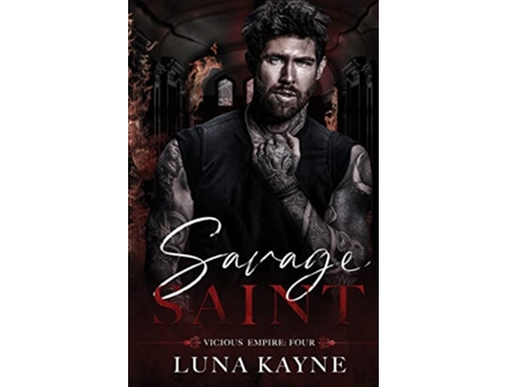 Livro Savage Saint Vicious Empire de Luna Kayne (Inglês)