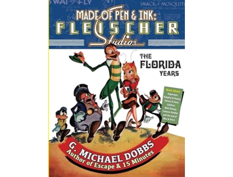 Livro Made of Pen amp Ink Fleischer Studios, The Florida Years de Gordon M Dobbs (Inglês)