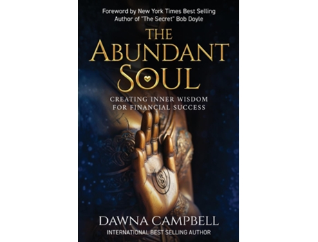 Livro The Abundant Soul Creating Inner Wisdom for Financial Success de Dawna Campbell (Inglês)