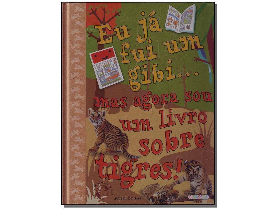 Livro Eu Ja Fui Um Gibi... Mas Agora Sou Um Livro Tigres de Pontier e Anton (Português do Brasil - Capa Dura)