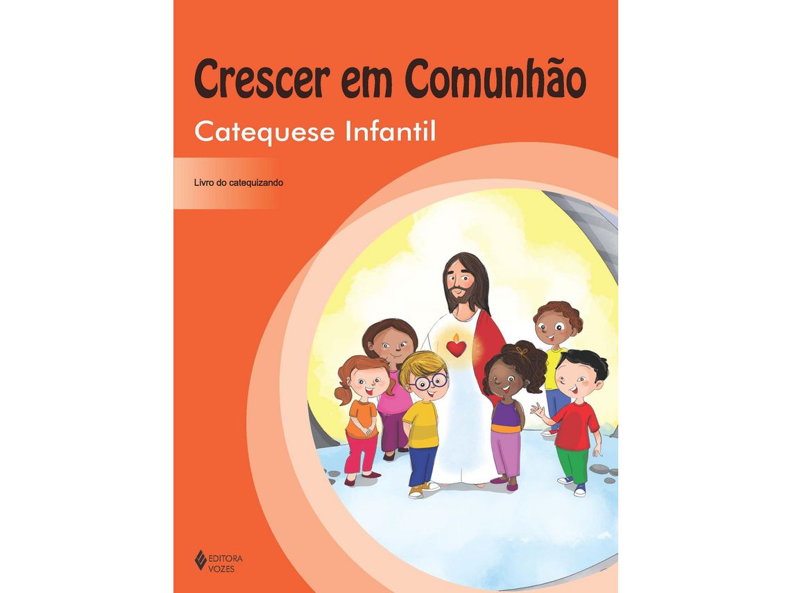 Livro Crescer em Comunhao Catequese Infantil Catequiza de Simone Maciel Fernandes (Português do Brasil)