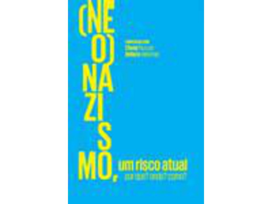 Livro Neonazismo Um Risco Atual Por Que? Onde? Como? de Numa (Português)