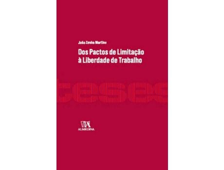 Livro Dos Pactos de Limitacao a Liberdade de Trabalho de Joao Zenha Martins ( Português-Brasil )