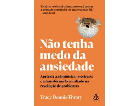 Livro Nao Tenha Medo Da Ansiedade de Tracy Dennis-Tiwary (Português)