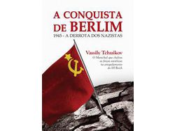 Livro Conquista de Berlim 1945 A de Vassily Tchuikov (Português do Brasil)
