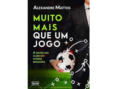 Livro Muito Mais Que Um Jogo de Mattos, Alexandre ( Português-Brasil )