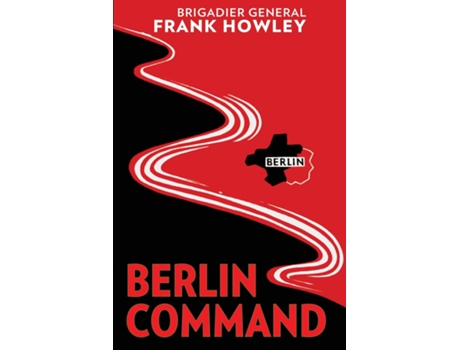 Livro Berlin Command de Frank L Howley (Inglês)