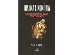 Livro Trauma e Memoria de Peter A Levine (Português)