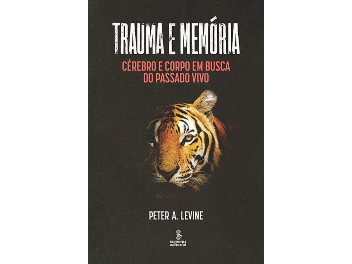 Livro Trauma e Memoria de Peter A Levine (Português)