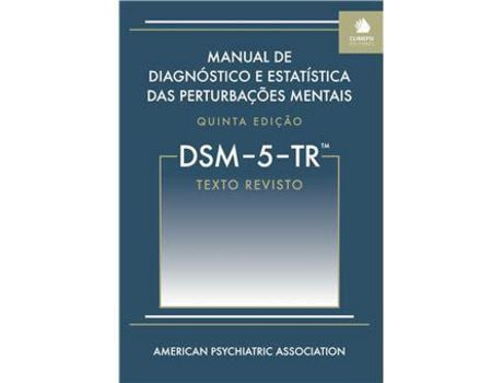 Livro Manual de Diagnóstico e Estatística das Perturbações Mentais - 5ª Edição -Texto Revisto de American Psychiatric Association ( Português )