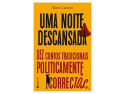 Livro Uma Noite Descansada - Dez Contos Tradicionais Politicamente Correctos de Mário Carneiro (Português)
