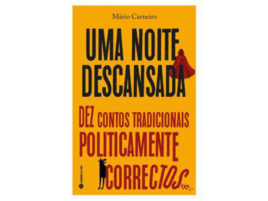 Livro Uma Noite Descansada - Dez Contos Tradicionais Politicamente Correctos de Mário Carneiro (Português)